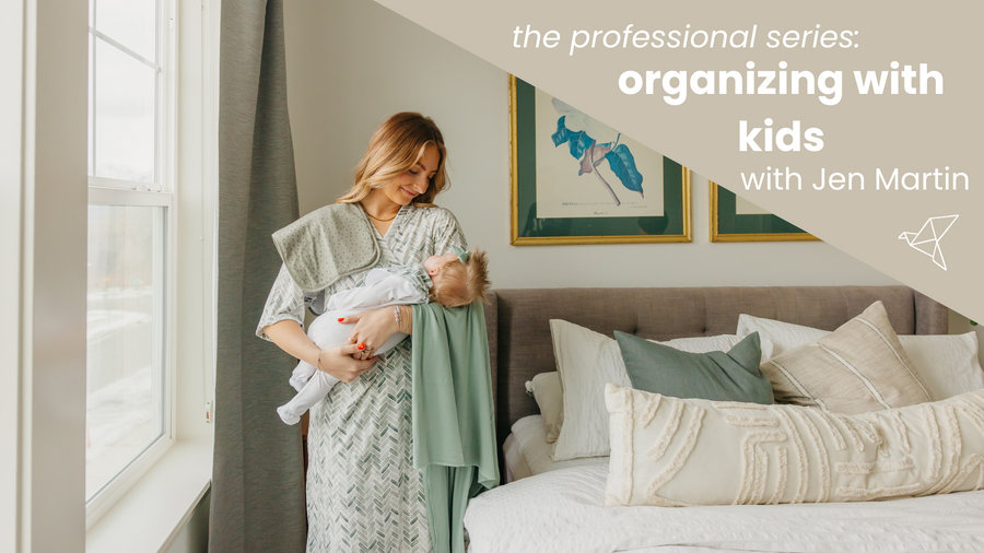 Professional Series - Organizing with Kids with Jen Martin
